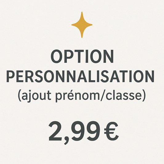 Option Personnalisation (ajout prénom/classe sur votre pack)
